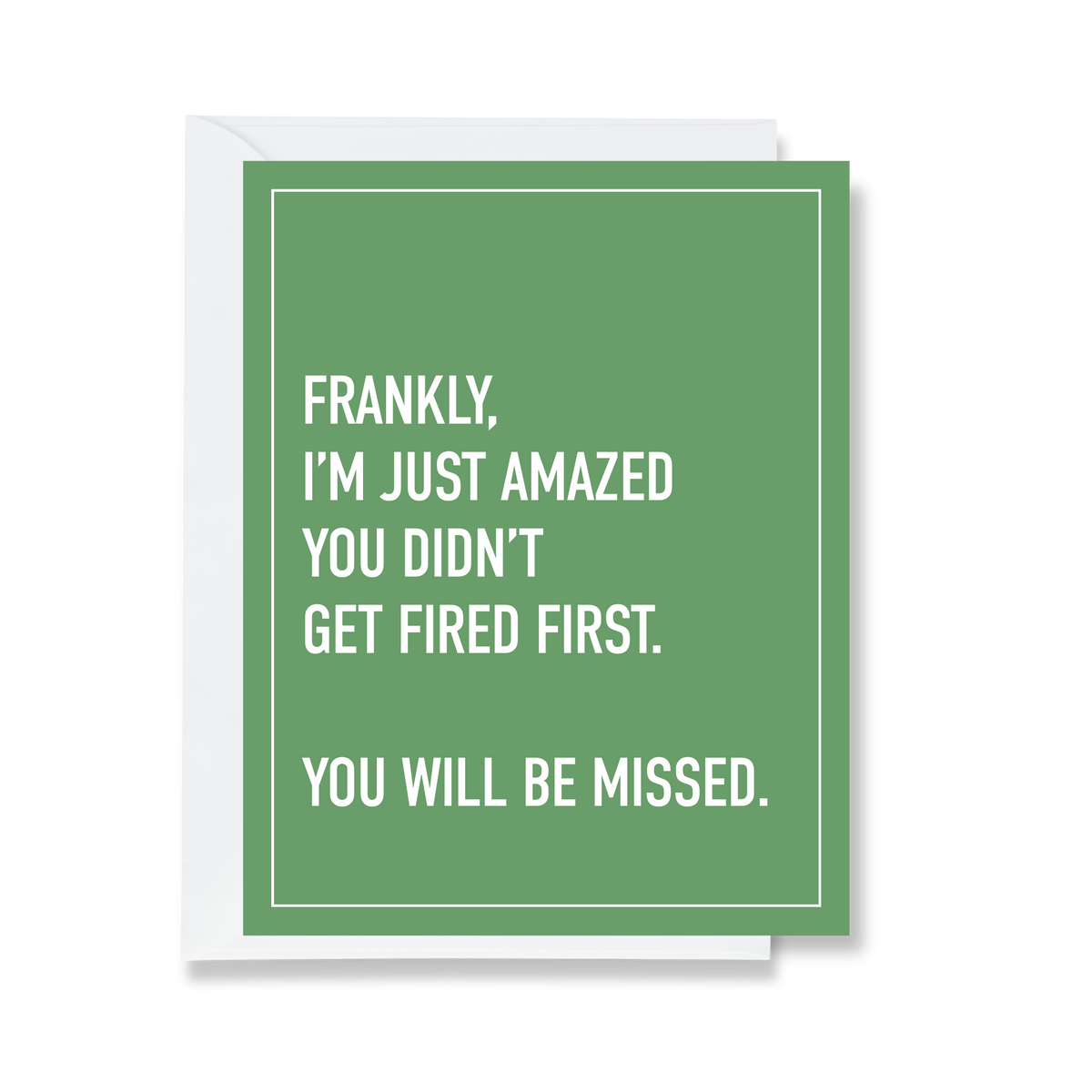 Get Fired First Greeting Card