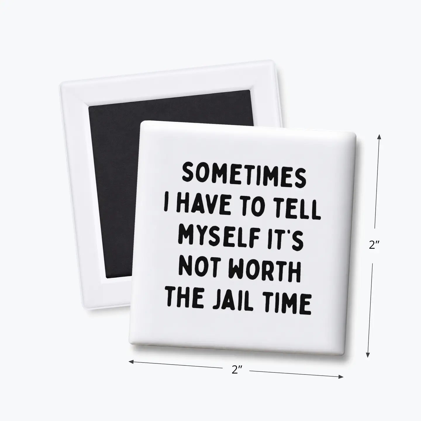 Not Worth The Jail Time | Magnet