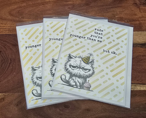 Rude that you're younger than me... but ok - A2 Card