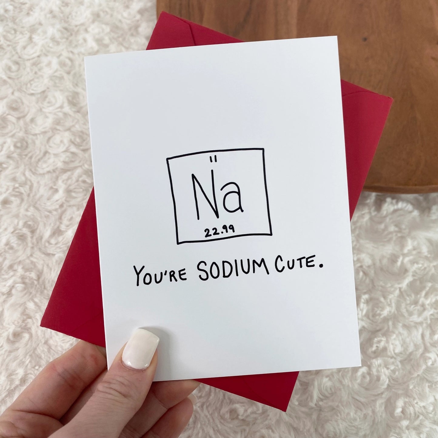 You're Sodium Cute Greeting Card