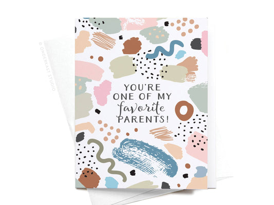 You're One of My Favorite Parents Greeting Card