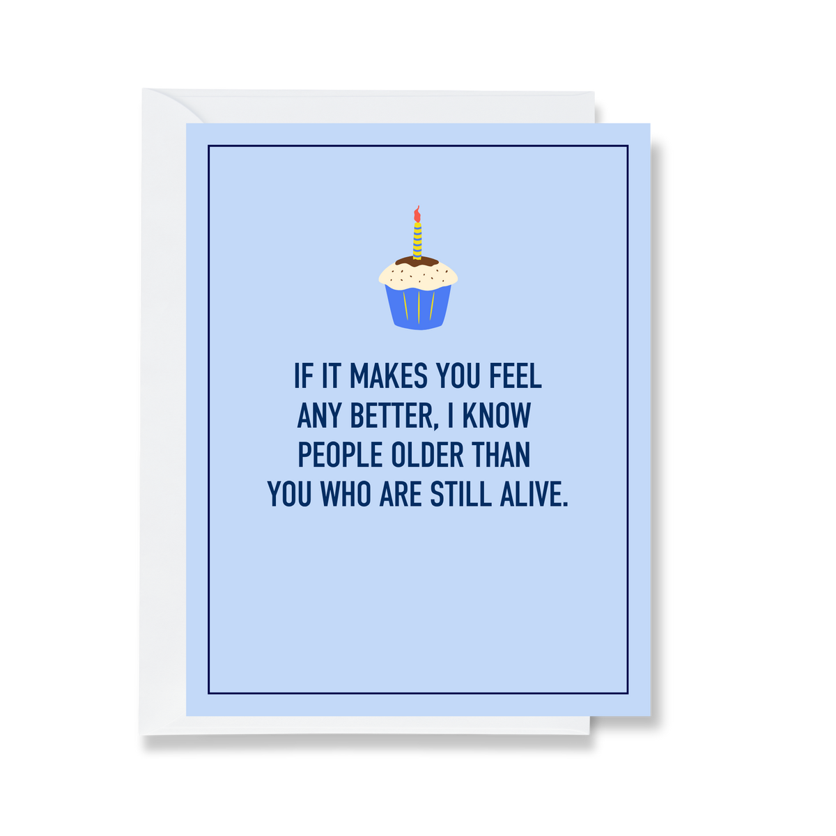 I Know People Older Than You Greeting Card