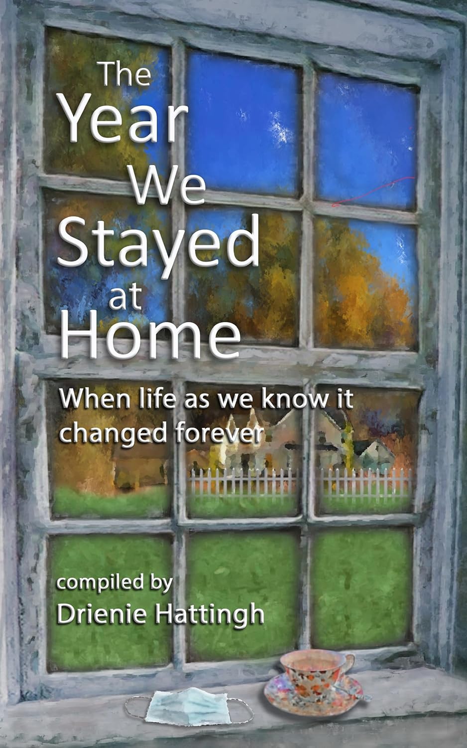 The Year We Stayed At Home