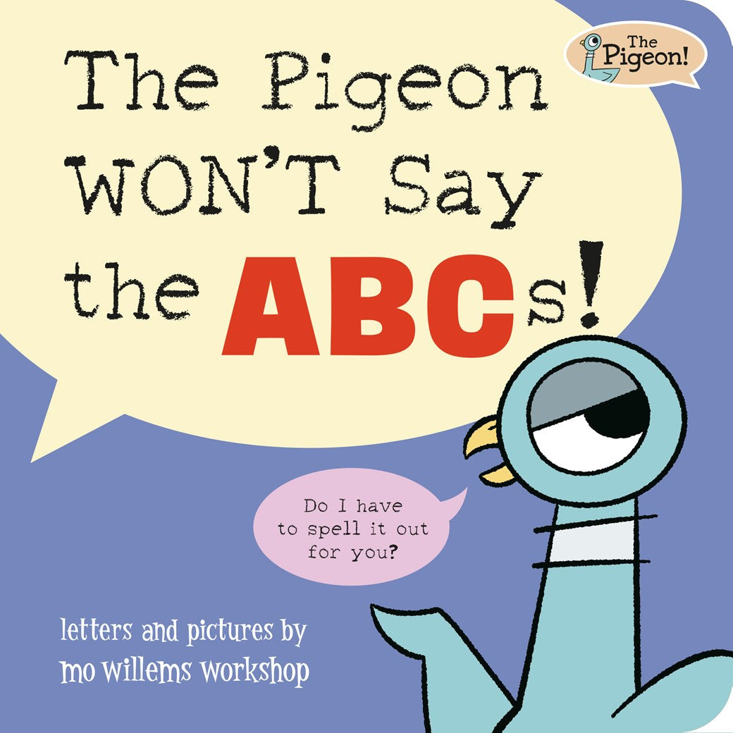 Pigeon WON'T Say the ABCs!