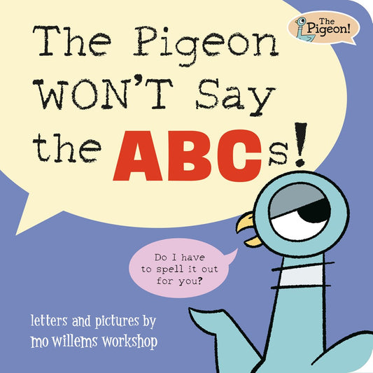 Pigeon WON'T Say the ABCs!