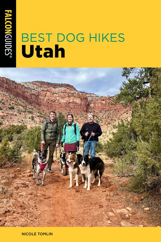 Best Dog Hikes Utah (2nd Edition)