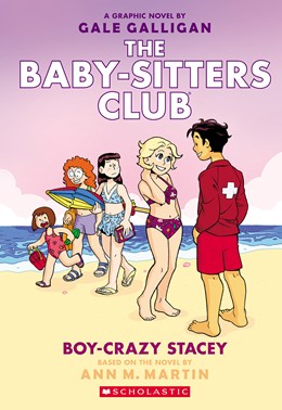 Book cover of 'The Baby-Sitters Club: Boy-Crazy Stacey' by Gale Galligan and Ann M. Martin, featuring characters on a beach.