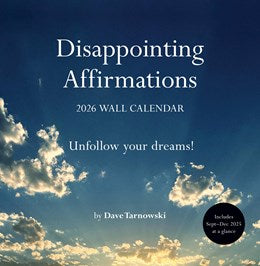 Disappointing Affirmations Wall Calendar