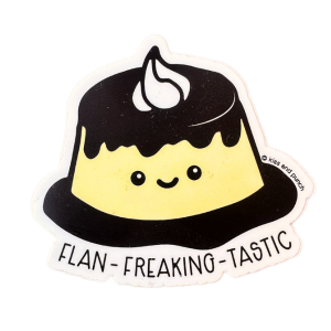 Flan Freaking-Tastic Sticker