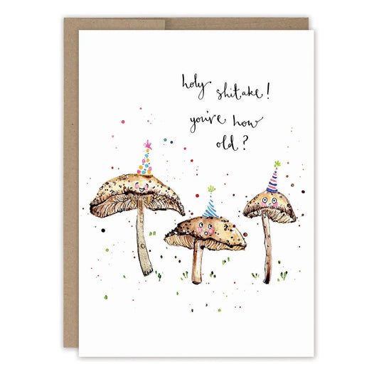 Holy Shitake Mushrooms Birthday Card
