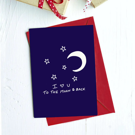 I Love U To The Moon And Back | Greeting Card