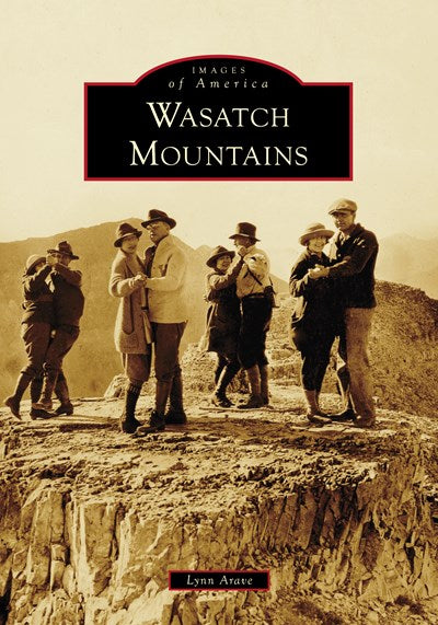 Book cover of 'Wasatch Mountains' with a vintage photograph of people on a mountain.
