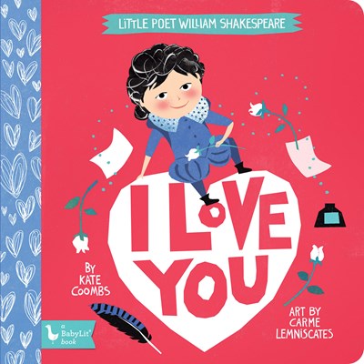 Little Poet William Shakespeare : I Love You