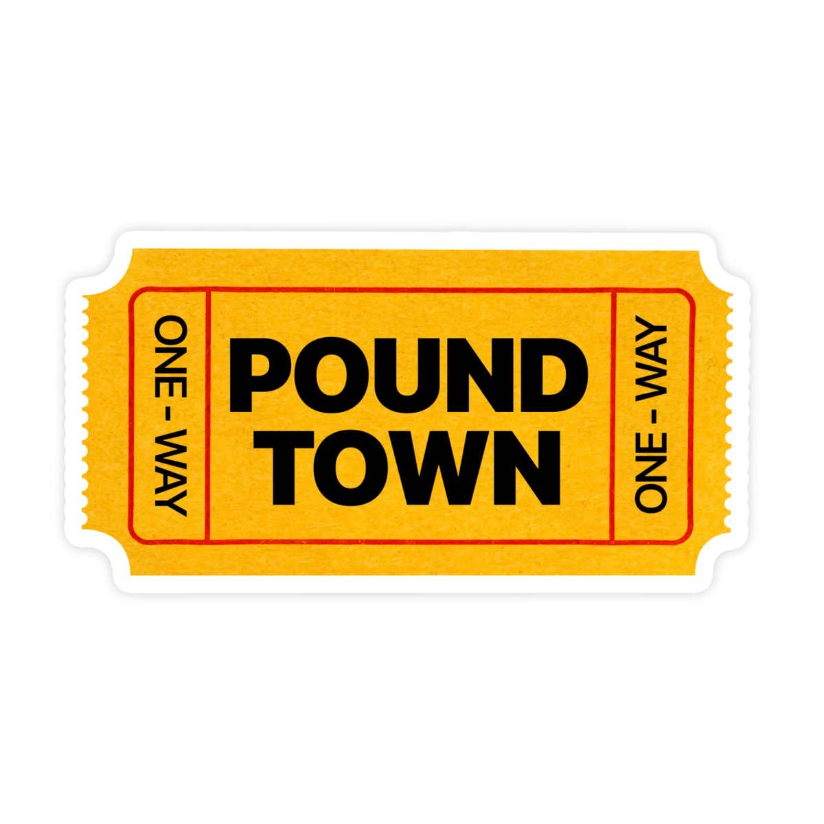Yellow ticket with 'Pound Town' text on a white background
