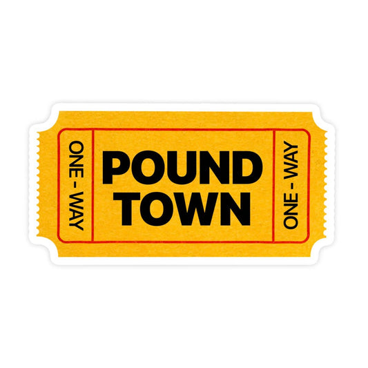 Yellow ticket with 'Pound Town' text on a white background