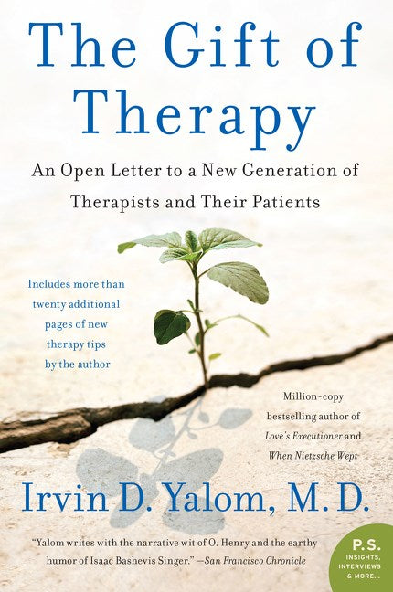 The Gift of Therapy : An Open Letter to a New Generation of Therapists & Their Patients