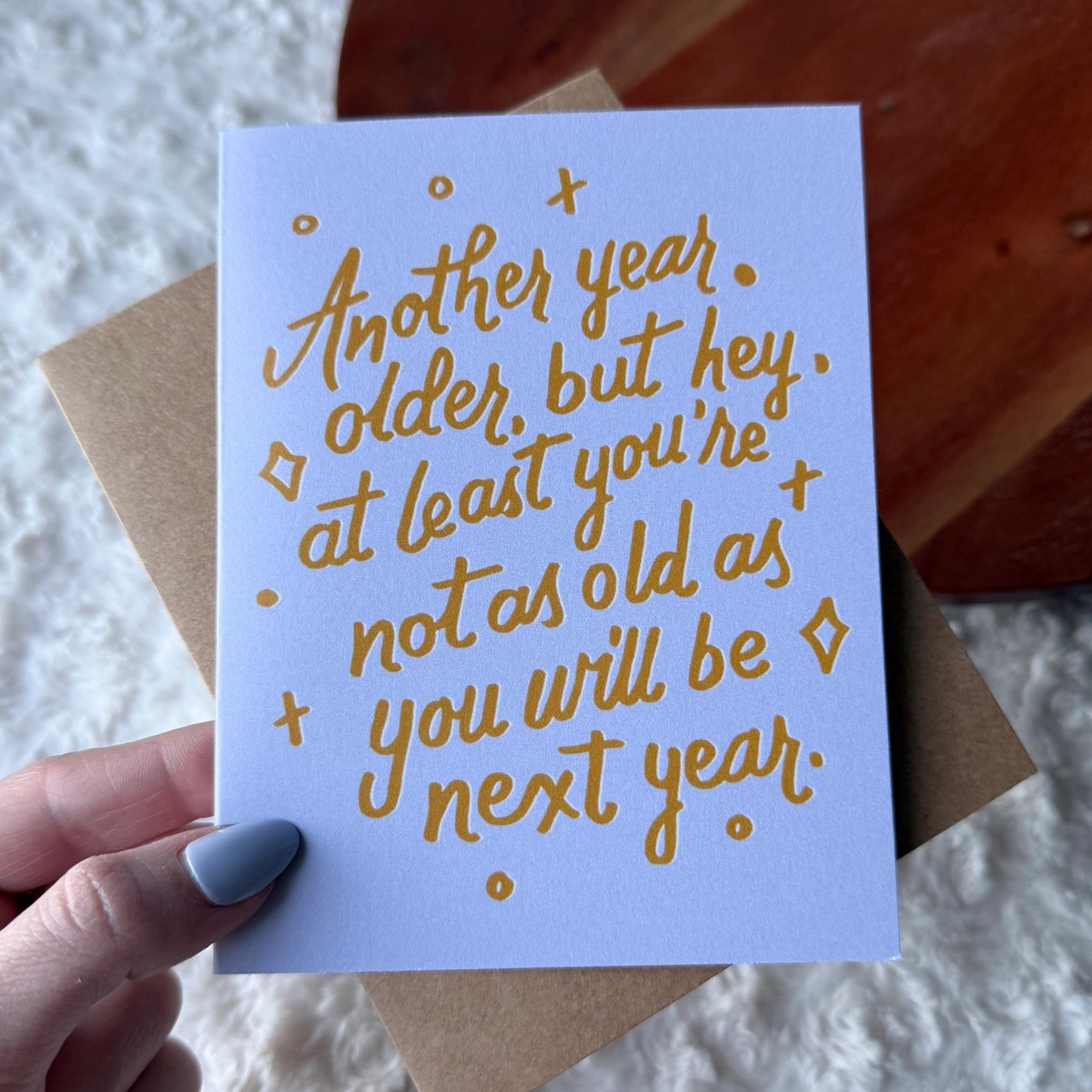 Another Year Older Birthday Greeting Card
