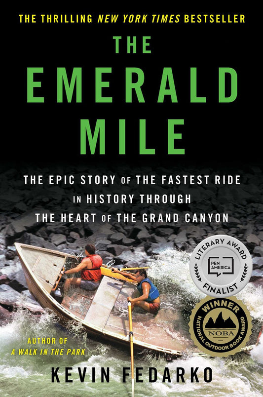 The Emerald Mile: The Epic Story of the Fastest Ride in History Through the Heart of the Grand Canyon HB
