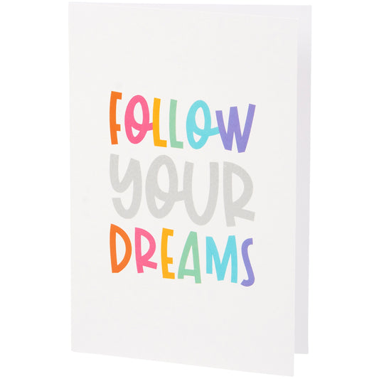 Follow Your Dreams Greeting Card