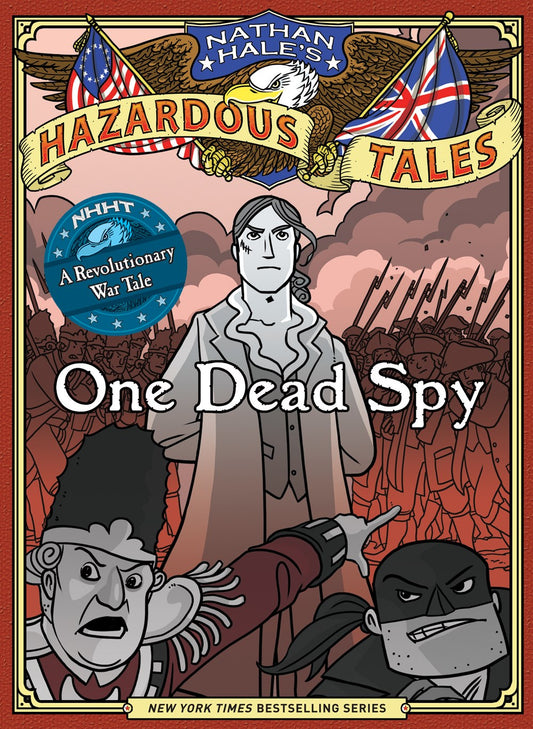One Dead Spy: Nathan Hale's Hazardous Tales #1