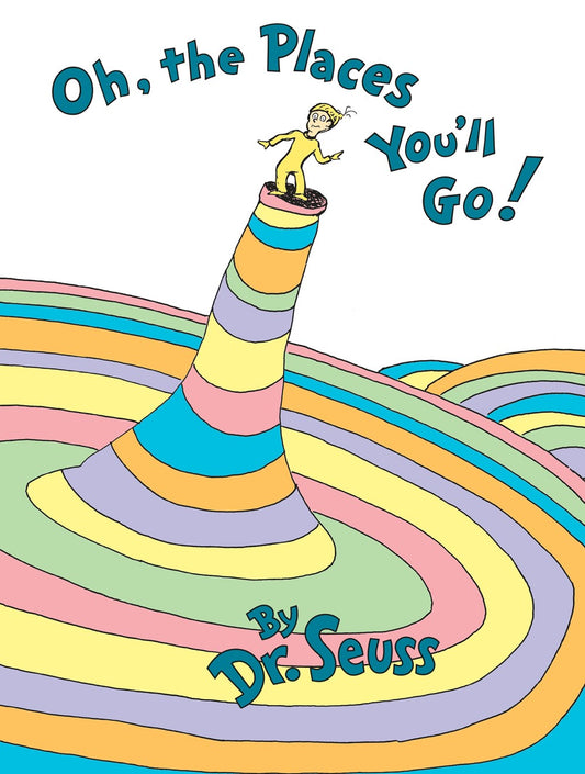 Oh, The Places You'll Go
