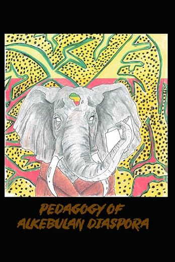 Pedagogy Of Alkebulan Diaspora (POAD)