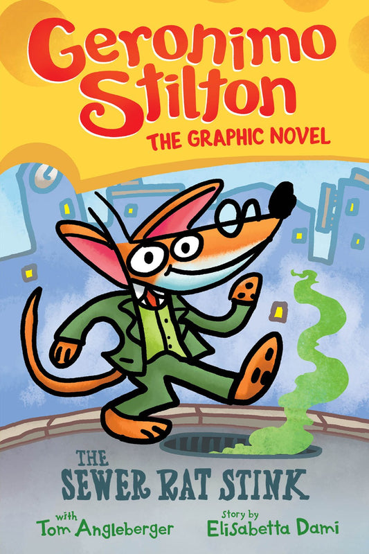 Geronimo Stilton The Graphic Novel : #1 The Sewer Rat Stink